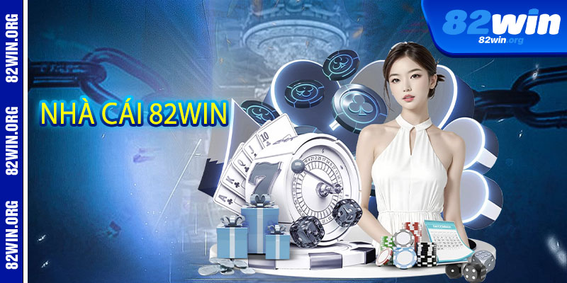 Nhà Cái 82win
